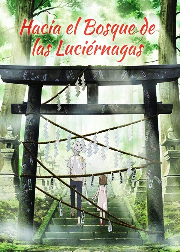 HACIA EL BOSQUE DE LA LUZ DE LAS LUCIERNAGAS