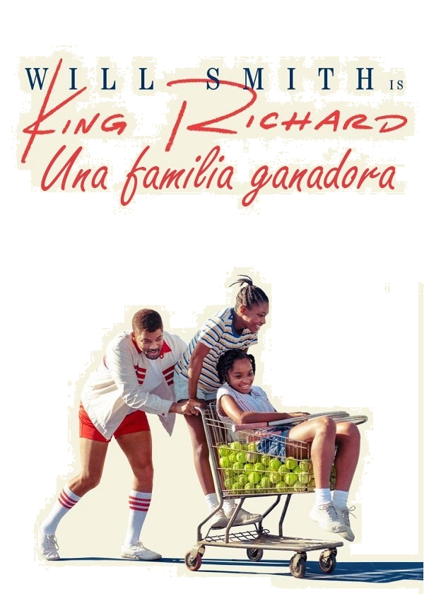 KING RICHARD UNA FAMILIA GANADORA