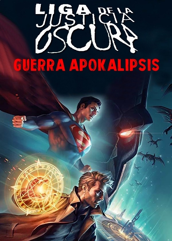 LIGA DE LA JUSTICIA OSCURA - GUERRA APOKALIPSIS